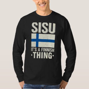 Sisu Es ist ein finnisches Thing Finnland Fiag Suo T-Shirt