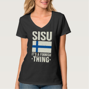 Sisu Es ist ein finnisches Thing Finnland Fiag Suo T-Shirt