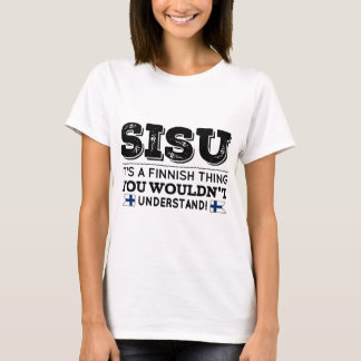 sisu ist eine finnische Sache, die Sie nicht verst T-Shirt