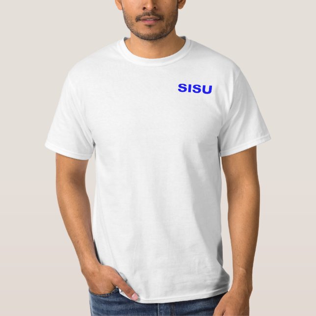 SISU übersteigt ~ Beschaffenheit u. Geist der T-Shirt (Vorderseite)