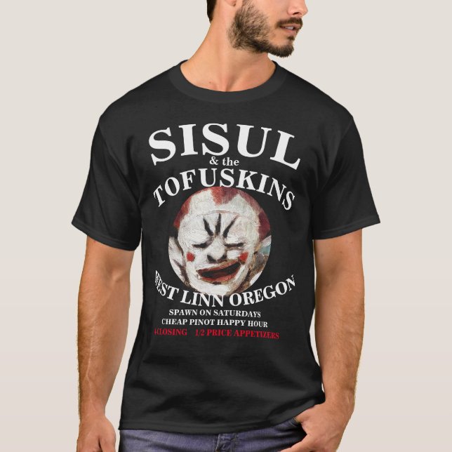 SISUL & THE TOFU FORESKINS WEST LINN OREGON ODER T-Shirt (Vorderseite)