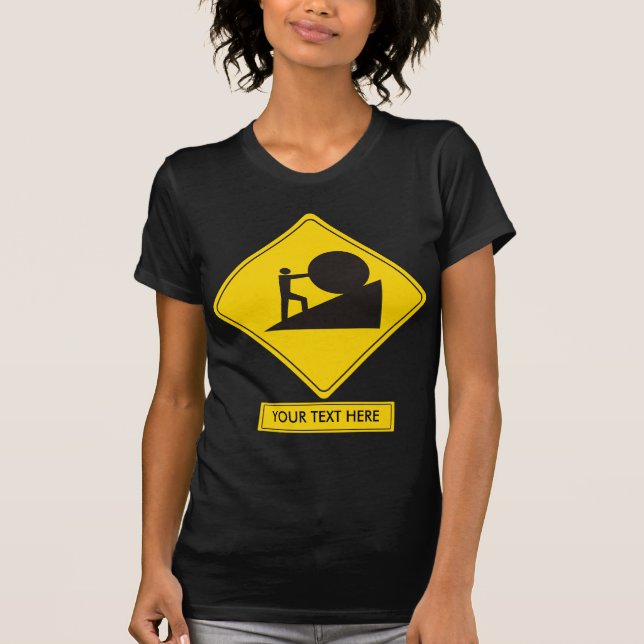 Sisyphus Verkehrsschild T-Shirt (Vorderseite)