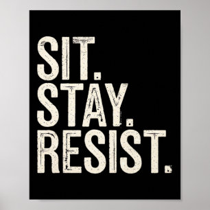 Sit Bleibe Resist Dogs Spaß liebt politischen Prot Poster