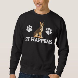 Sit Happens German Shepherd Dog Sweatshirt