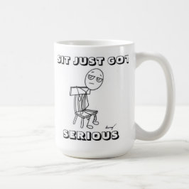 SIT NUR GOT ERNSTHAFTE Tasse