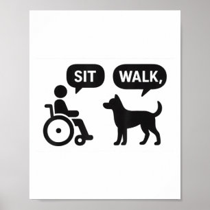 Sit Walk Istive Animes Rollstuhl Hunde Humor Poster