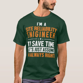 Site Reliability Engineer Lasse die Annahme, dass  T-Shirt