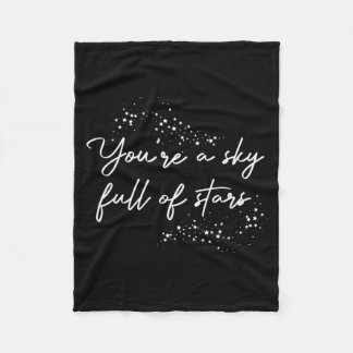 Sitive Motivational Youre A Sky Full Of Stars Up Fleecedecke