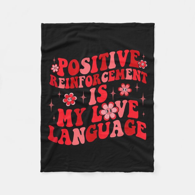 Sitive Reinforcement Is My Love Language Valentine Fleecedecke (Vorderseite)