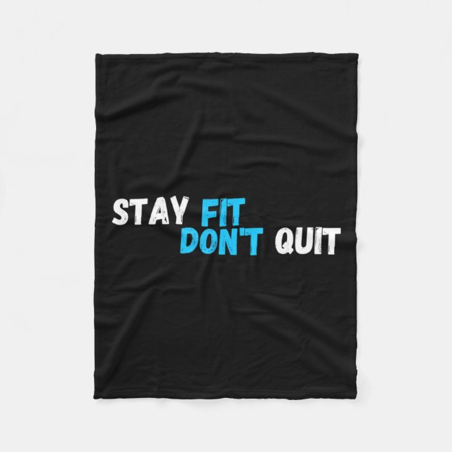 Sitive Stay Fit Dont Quit Workout Fitness Gym  Fleecedecke (Vorderseite)