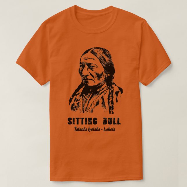 Sitting Bull Native American Lakota Leader  T-Shirt (Design vorne)