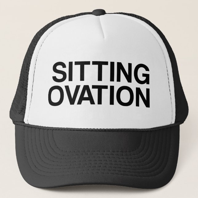 SITTING OVATION lustiger Slogan LKW-Hut Truckerkappe (Vorderseite)