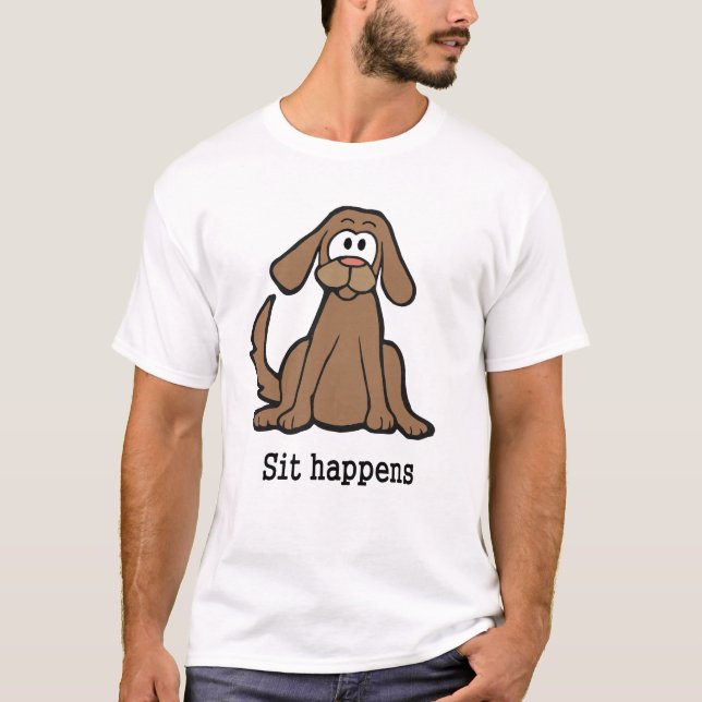 Sitzen Sie geschieht T-Shirt (Vorderseite)