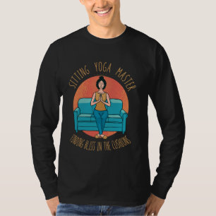 Sitzen Yoga Master Couch Surfen Lazness so langsam T-Shirt