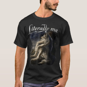Sitzender Wolf buchstäblich ich Wolf lustiges Dank T-Shirt