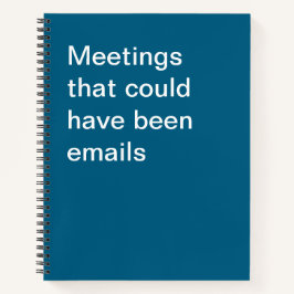 Sitzungen, die E-Mails sein könnten Notizbuch
