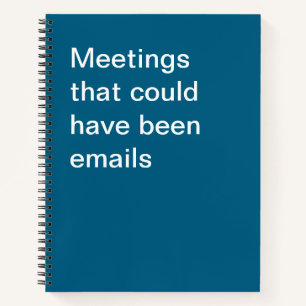 Sitzungen, die E-Mails sein könnten Notizbuch