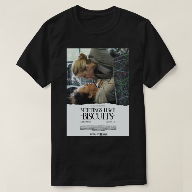 Sitzungen haben Biscuits 3x03 - Killing Eve T-Shirt (Design vorne)