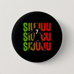 Siuuuu Lustiges Fußballgeschenk für Fußballfans Button