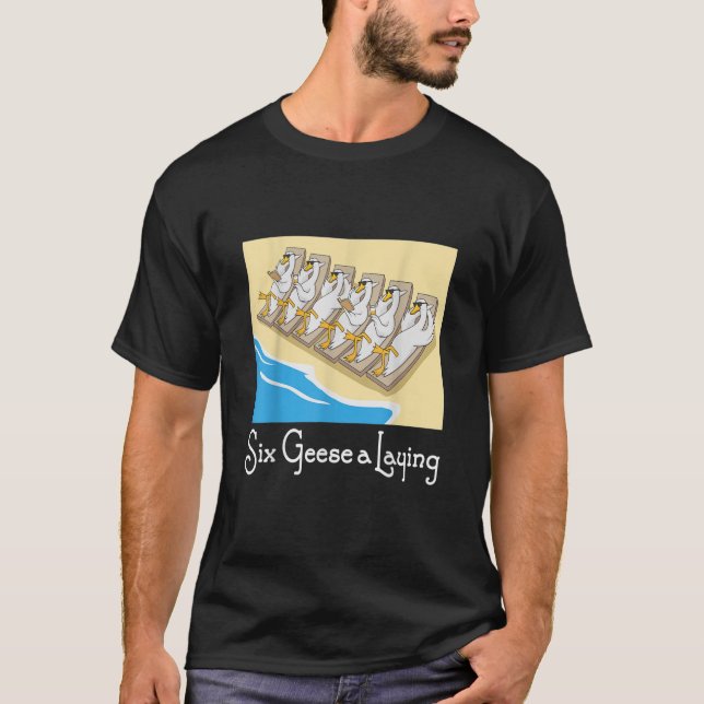 Six Geese a Laying 12 Days Christmas Song Funny Xm T-Shirt (Vorderseite)
