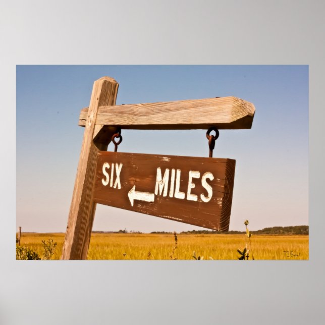Six Miles Sign auf Tybee Island, Georgien Poster (Vorne)