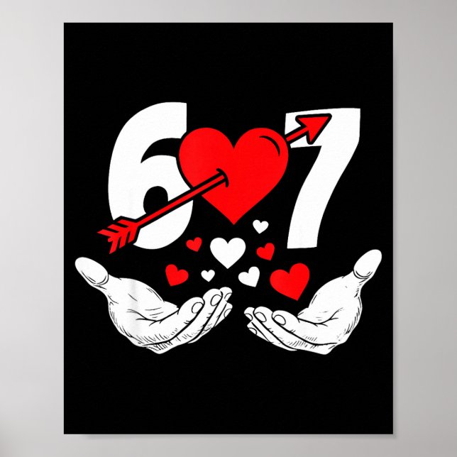 Six Seven 67 6 7 Kids 67 Meme Hands Funny Valentin Poster (Vorne)