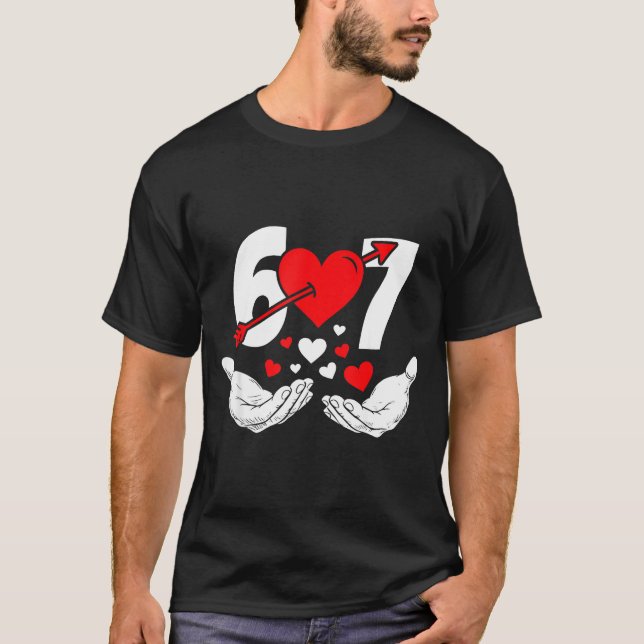 Six Seven 67 6 7 Kids 67 Meme Hands Funny Valentin T-Shirt (Vorderseite)