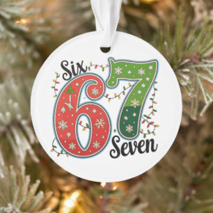 Six Seven 67 6 7 Weihnachtsmeme Lustige Weihnachts Ornament