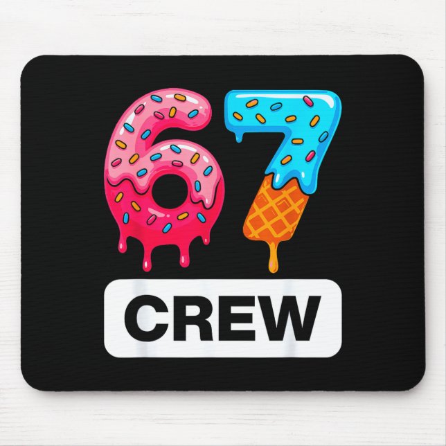 Six Seven 67 Birthday Crew Ice Cream Cake Gen Alph Mousepad (Vorne)