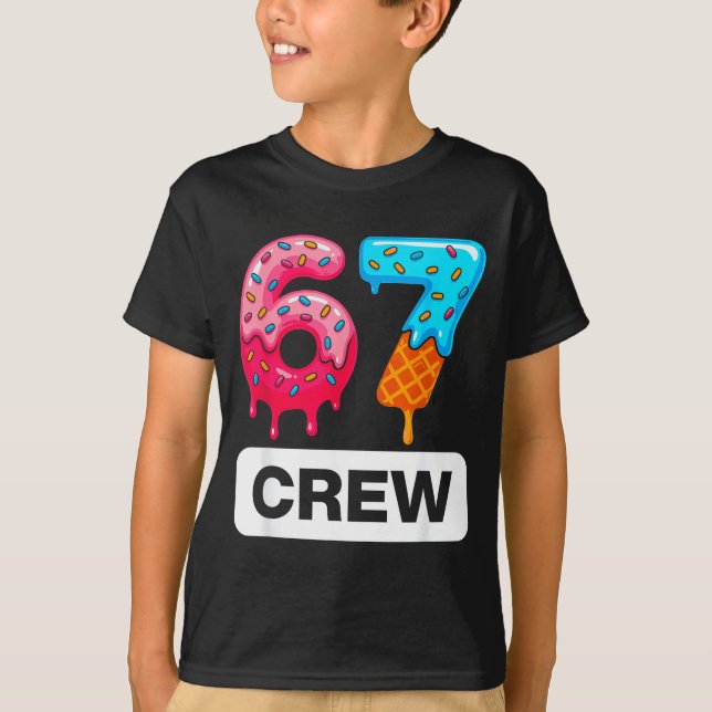 Six Seven 67 Birthday Crew Ice Cream Cake Gen Alph T-Shirt (Vorderseite)