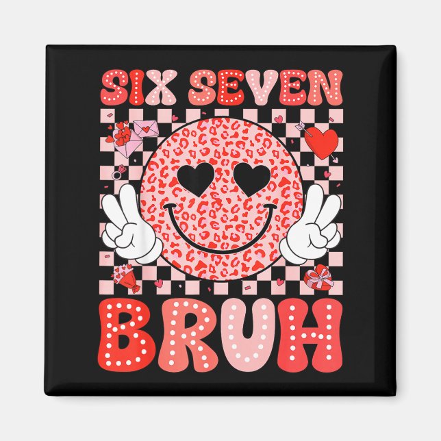 Six Seven 67 Bruh 6 7 Cute Hearts Happy Valentines Magnet (Vorne)