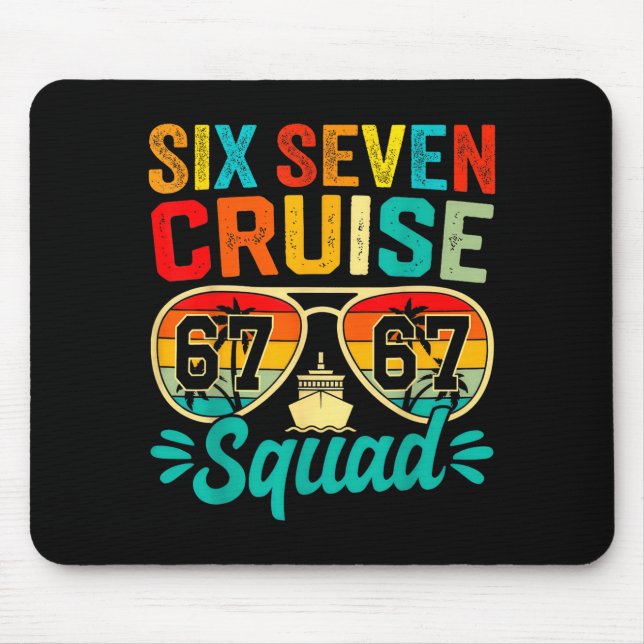 Six Seven 67 Cruise Squad 2025 Funny Kids Cruise M Mousepad (Vorne)