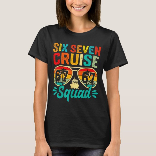 Six Seven 67 Cruise Squad 2025 Funny Kids Cruise M T-Shirt (Vorderseite)