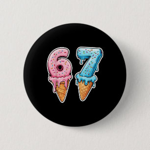Six Seven 67 Eis Drip Sport Cool Meme Lustig Button