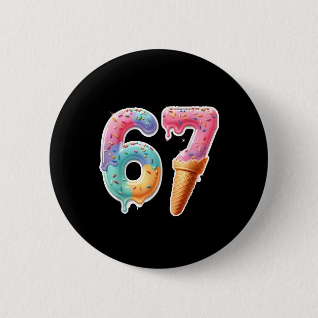 Six Seven 67 Eiscreme-Drip-Sport-Kühl-Meme-Lustig Button (Vorderseite)