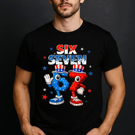 Six Seven 67 Funny Patriotic Meme 4th of July T-Shirt