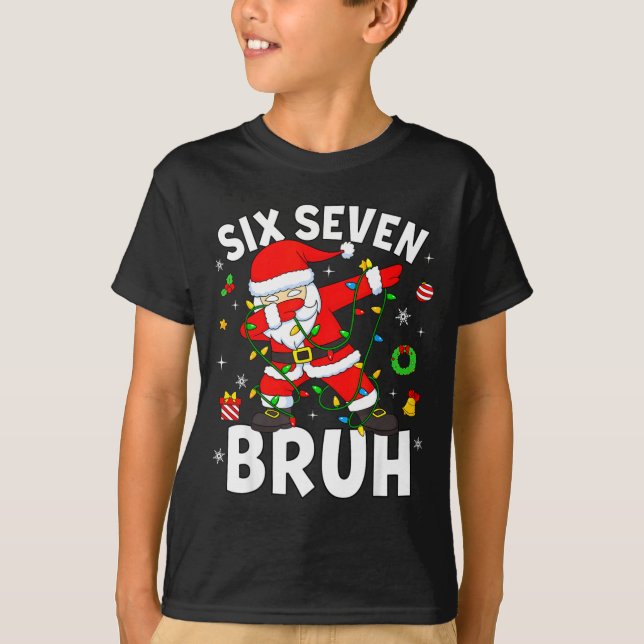 Six Seven 67 Gen Z Alpha Meme Bruh Christmas Dabbi T-Shirt (Vorderseite)