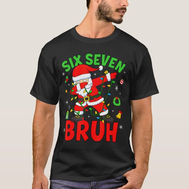 Six Seven 67 Gen Z Alpha Meme Bruh Christmas Dabbi T-Shirt (Vorderseite)