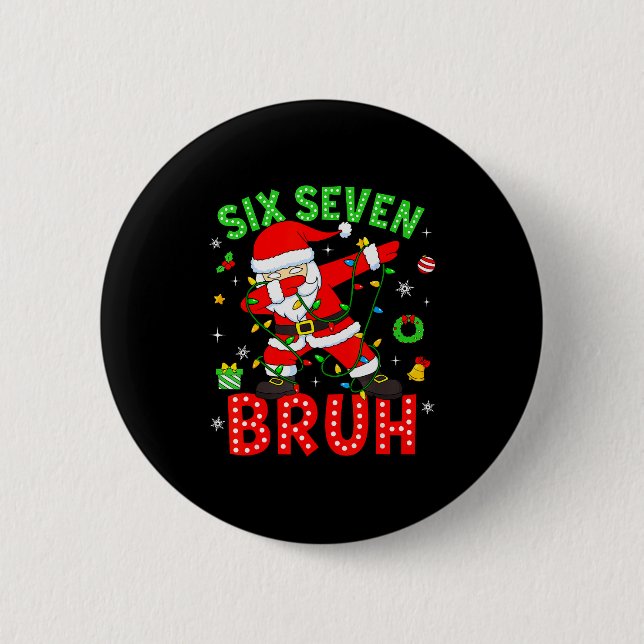 Six Seven 67 Gen Z Alpha Meme Bruh Weihnachten Dab Button (Vorderseite)
