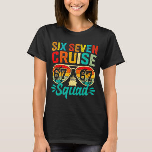 Six Seven 67 Kreuzfahrt Team 2025 Lustig Kinder Kr T-Shirt