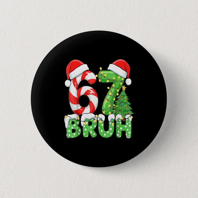 Six Seven 67 Lustiger Weihnachtsmann Bruh Weihnach Button (Vorderseite)