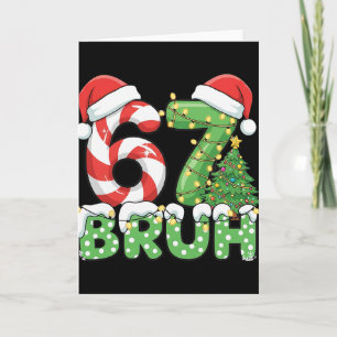Six Seven 67 Lustiger Weihnachtsmann Bruh Weihnach Karte
