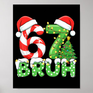 Six Seven 67 Lustiger Weihnachtsmann Bruh Weihnach Poster