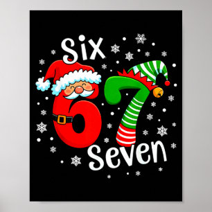 Six Seven 67 Meme 6 7 Elf Santa Weihnachten Poster