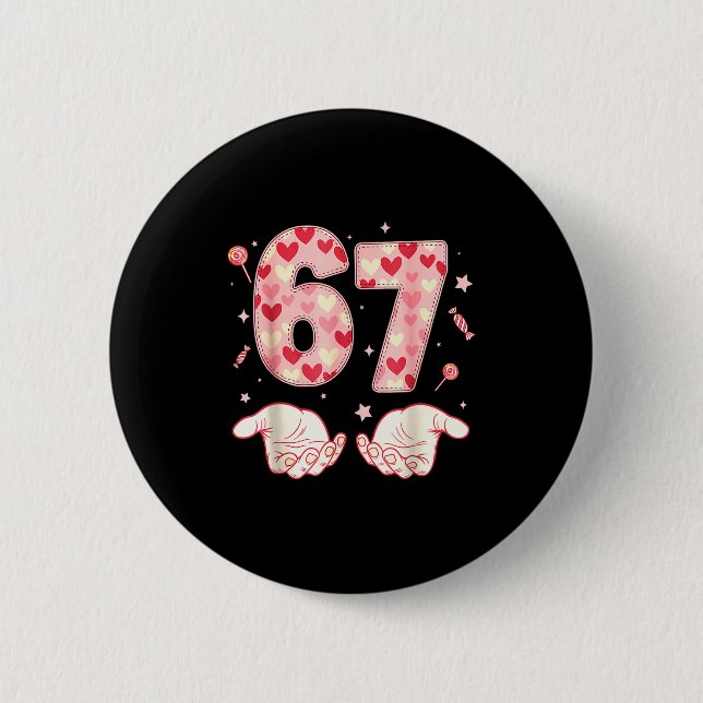 Six Seven 67 Meme 6 7 Valentines Day Heart Men Wom Button (Vorderseite)