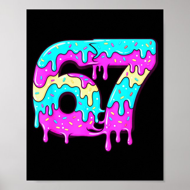 Six Seven 67 Meme Drippy Number 67 Ice Cream  Poster (Vorne)