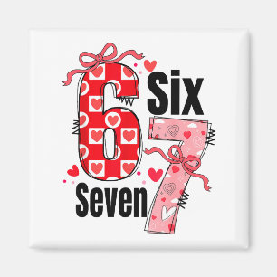 Six Seven 67 Meme Kokon Bow 6 7 Valentinstag Magnet
