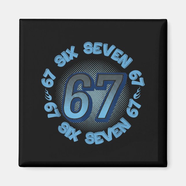 Six Seven 67 Meme Slang Trend Phrase Cool Youth Ki Magnet (Vorne)