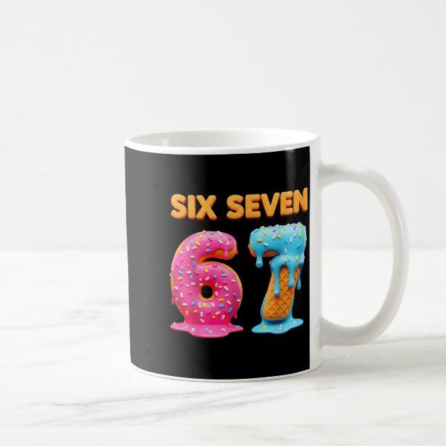 Six Seven 67 Number Meme Ice Cream Drip Gen Alpha  Kaffeetasse (Rechts)