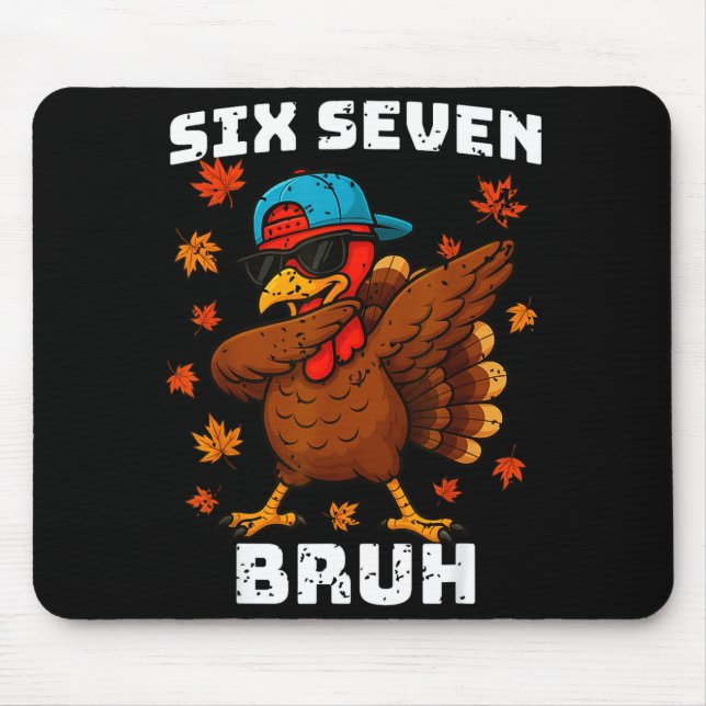 Six Seven 67 Thanksgiving Meme Funny Thankful Turk Mousepad (Vorne)